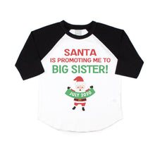 Load image into Gallery viewer, Christmas Big Sister Pregnancy Announcement Raglan Shirt for Girls, Santa Promotion Big Sister Custom Announcement Shirt