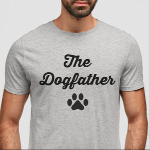 Funny Dog Dad Shirt Dogfather Father's Day Gift for Dog Lover
