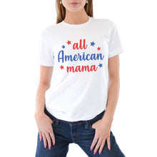 Load image into Gallery viewer, 4th of July Mom Shirt - All American Mama Patriotic Red White and Blue for Women