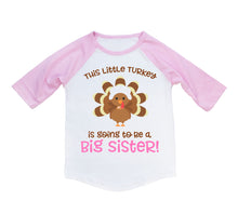 Load image into Gallery viewer, Thanksgiving Big Sister Pregnancy Announcement Raglan Shirt for Girls, Thanksgiving Turkey Big Sister Baby Announcement Shirt