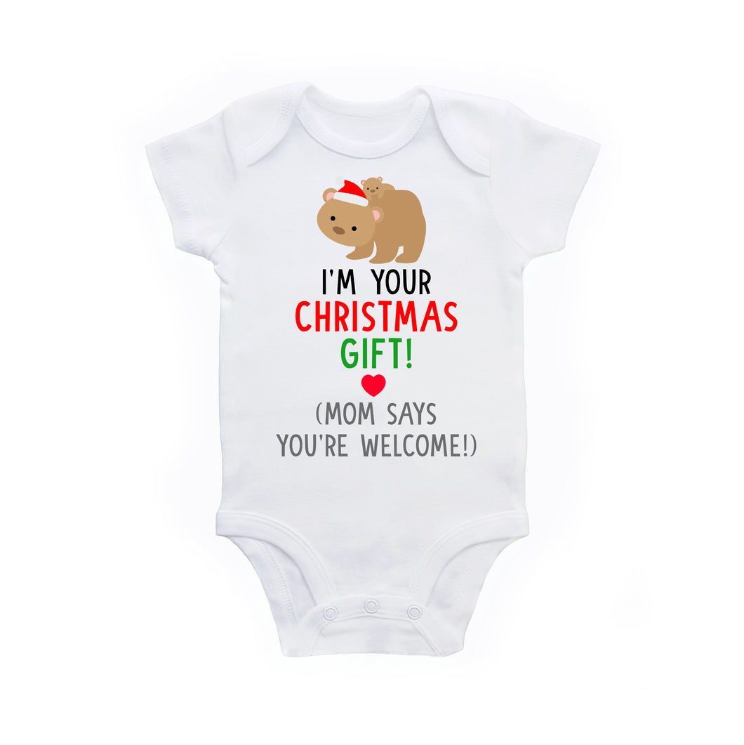 Funny Christmas Gift for New Dad from Baby, I'm Your Christmas Gift Mom Says You're Welcome Baby Bodysuit